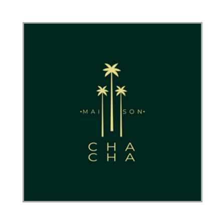 Maison Cha Cha
